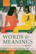 Kniha: Goddard, C: Words and Meanings (Anna Wierzbicka a Cliff Goddard). OUP Oxford, 2013
