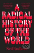 Kniha: A Radical History of the World (Neil Faulkner). Pluto Press, 2018