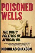 Kniha: Poisoned Wells (Nicholas Shaxson). St. Martins Griffin, 2008