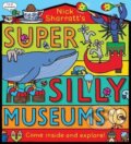Kniha: Super Silly Museums (Nick Sharratt). Scholastic, 2022