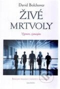Kniha: Živé mrtvoly (David Bolchover). Dauphin, 2017