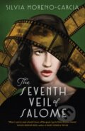 Kniha: The Seventh Veil of Salome (Silvia Moreno-Garcia)