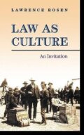 Kniha: Law as Culture (Lawrence Rosen). Princeton University Press, 2008