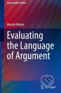 Kniha: Evaluating the Language of Argument (Martin Hinton). Springer International Publishing, 2020