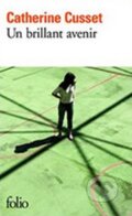 Kniha: UN Brillant Avenir (Catherine Cusset). Folio, 2010