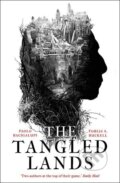 Kniha: The Tangled Lands (Paolo Bacigalupi). Head of Zeus, 2018