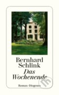 Kniha: Das Wochenende (Bernhard Schlink). Diogenes Verlag, 2010