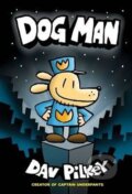 Kniha: Dog Man (Dav Pilkey). Scholastic, 2016