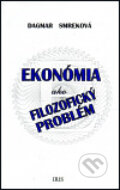 Kniha: Ekonómia ako filozofický problém (IRIS). IRIS, 1999