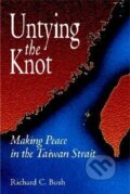 Kniha: Untying the Knot (Richard C. Bush). Brookings Institution Press, 2006