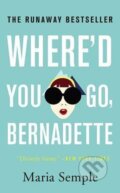 Kniha: Where´d You Go, Bernadette (Maria Sempleová). Little, Brown, 2014