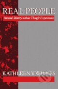 Kniha: Real People 'Personal Identity Without Thought Experiments' (Kathleen V. Wilkes). OUP Oxford, 1993