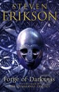 Kniha: The Forge of Darkness (Steven Erikson). , 2013