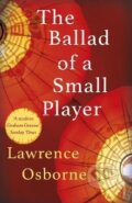 Kniha: Ballad of a Small Player (Lawrence Osborne). Vintage, 2015