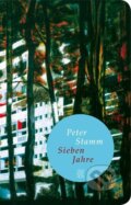 Kniha: Sieben Jahre (Peter Stamm). Fischer Taschenbuch, 2012