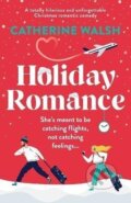 Kniha: Holiday Romance (Catherine Walsh). Bookouture, 2022