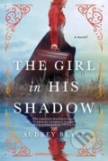 Kniha: The Girl in His Shadow: A Novel (Audrey Blake). Sourcebooks, 2021