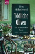 Kniha: Tödliche Oliven (Tom Hillenbrand). Kiepenheuer and Witsch, 2014
