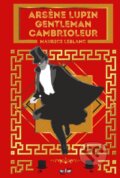 Kniha: Arsene Lupin Gentleman Cambrioleur (Maurice Leblanc)