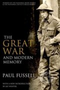 Kniha: The Great War and Modern Memory (Paul Fussell). , 2013