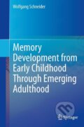 Kniha: Memory Development from Early Childhood Through Emerging Adulthood (Wolfgang Schneider). Springer International Publishing, 2014