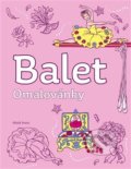 Kniha: Balet - omalovánky (Mladá fronta). Mladá fronta, 2018