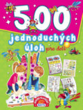 Kniha: 500 jednoduchých úloh pre deti (Matys). Matys, 2018