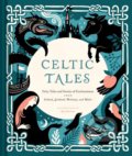 Celtic Tales - Kate Forrester, Chronicle Books, 2016