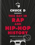 This Day in Rap and Hip-Hop History - Chuck D, Octopus Publishing Group, 2017