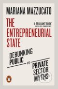 Kniha: The Entrepreneurial State (Mariana Mazzucato). Penguin Books, 2018