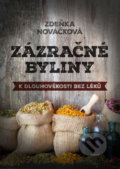 Kniha: Zázračné byliny (Zdeňka Nováčková). BVD, 2018