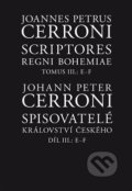 Scriptores Regni Bohemiae III /Spisovatelé království českého III, (E-F) - Johann Peter Cerroni, Filosofia, 2018