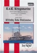 K.u.K. Kriegsmarine - kniha druhá - Jan Kolář, 2018