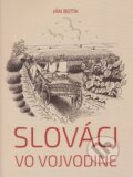 Slováci vo Vojvodine - Ján Botík, Ústav pre kultúru vojvodinských Slovákov, 2016