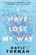 I Have Lost My Way - Gayle Forman, 2018