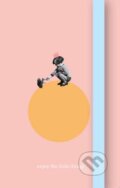 Enjoy the Little Things (Small) (Te Neues). Te Neues, 2018