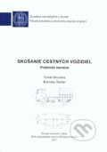 Kniha: Skúšanie cestných vozidiel (Branislav Šarkan a Tomáš Skrúcaný). EDIS, 2017