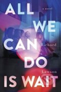 Kniha: All We Can Do Is Wait (Richard Lawson)
