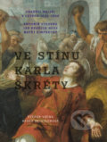 Kniha: Ve stínu Karla Škréty (Radka Heisslerová a Štěpán Vácha). Academia, 2018