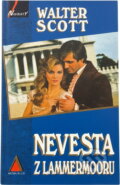 Kniha: Nevesta z Lamermooru (Walter Scott). Ikar, 2000