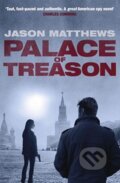 Kniha: Palace of Treason (Jason Matthews). , 2015