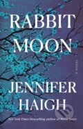 Kniha: Rabbit Moon (Jennifer Haigh). Little, Brown, 2025