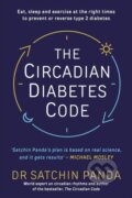 Kniha: The Circadian Diabetes Code (Satchin Panda). Vermilion, 2021