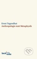 Kniha: Anthropologie statt Metaphysik (Ernst Tugendhat). C. H. Beck, 2010