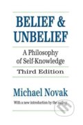 Kniha: Belief and Unbelief (Michael Novak). Routledge, 1994