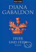 Kniha: Feuer Und Stein (Diana Gabaldon). Blanvalet, 2004