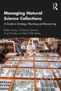 Kniha: Managing Natural Science Collections : A Guide to Strategy, Planning and Resourcing (Robert Huxley). Taylor and Francis, 2020