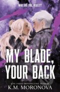 Kniha: My Blade, Your Back (K.M. Moronova). Sourcebooks, 2025