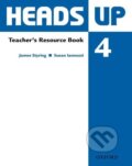 Kniha: Heads Up 4 Teacher´s Resource Book (James Styring). Oxford University Press, 2009
