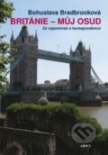 Kniha: Británie - můj osud (Bohuslava Bradbooková). ARSCI, 2011